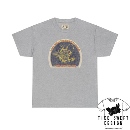 When you go through deep waters I will be by your side,  Deep sea Anglerfish T-shirt