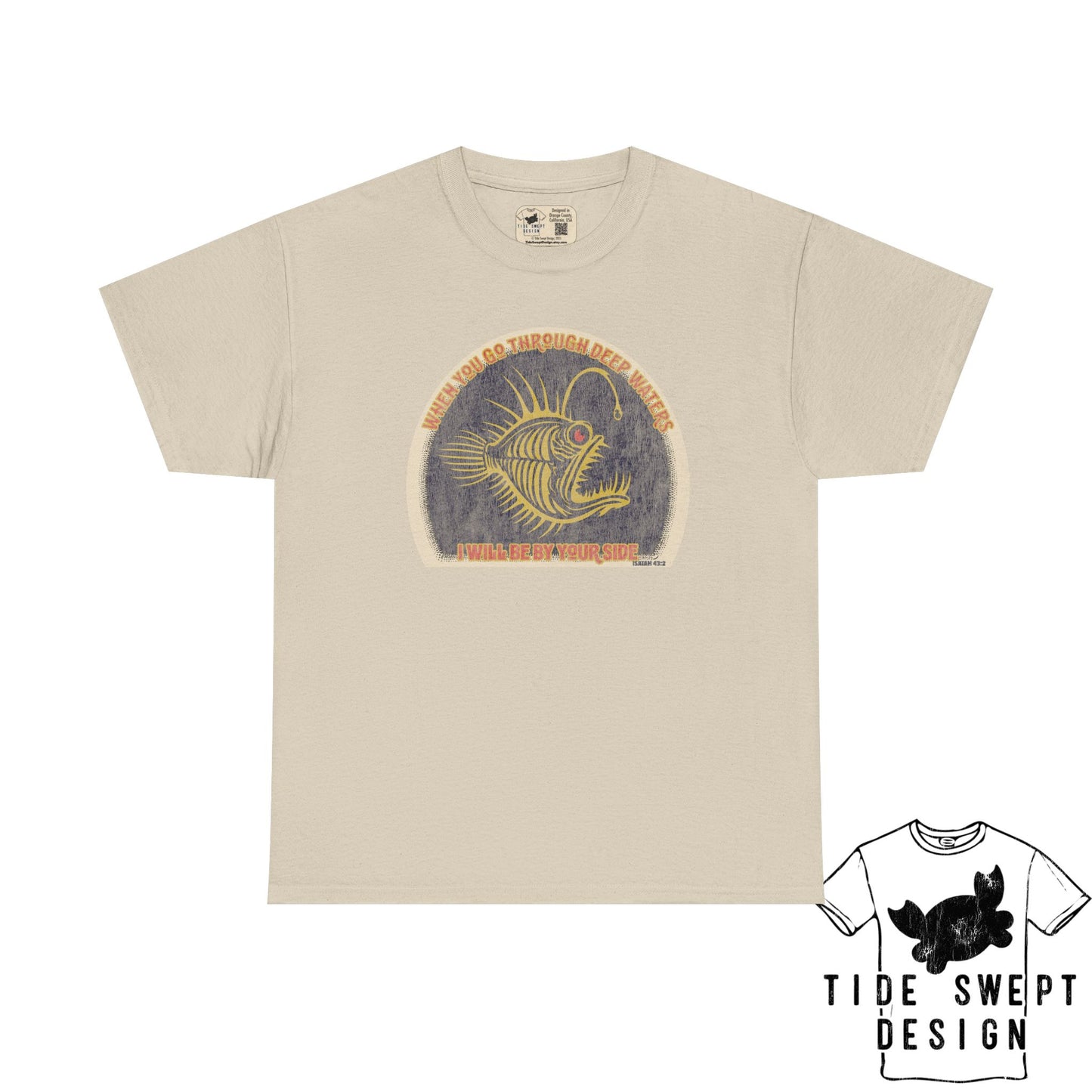 When you go through deep waters I will be by your side,  Deep sea Anglerfish T-shirt