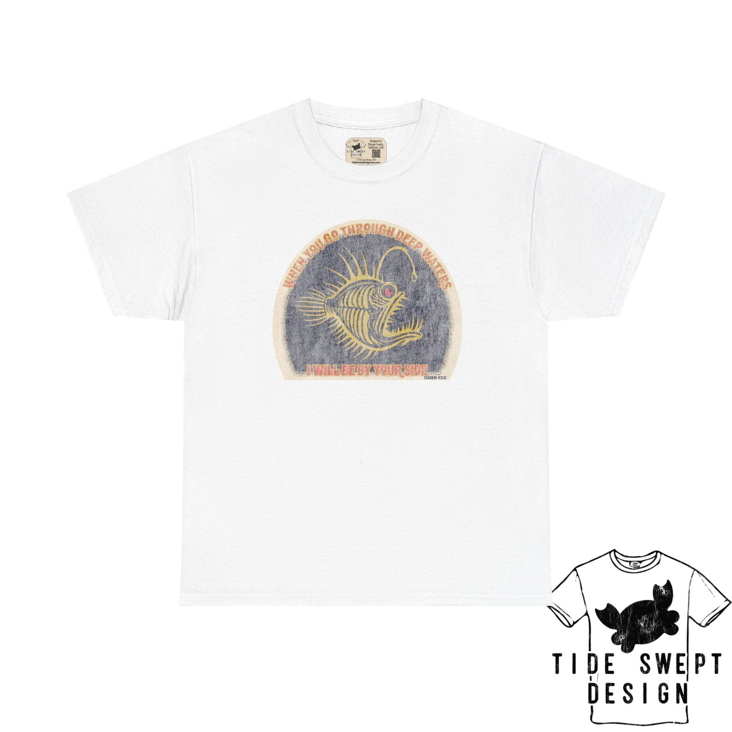 When you go through deep waters I will be by your side,  Deep sea Anglerfish T-shirt