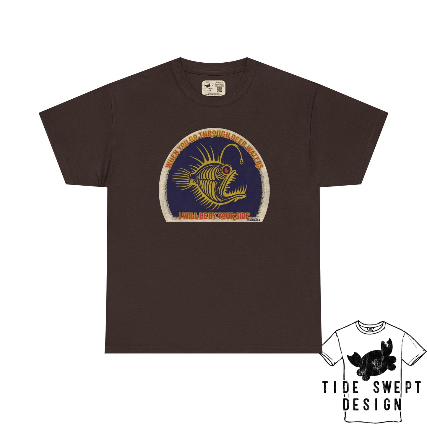 When you go through deep waters I will be by your side,  Deep sea Anglerfish T-shirt